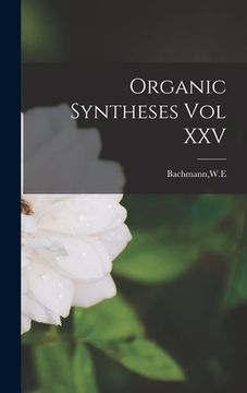 portada Organic Syntheses Vol XXV (en Inglés)