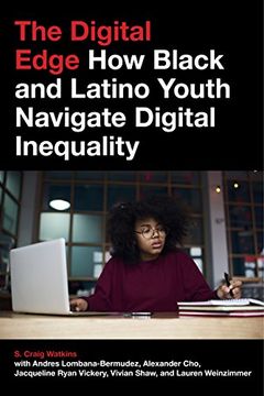 portada The Digital Edge: How Black and Latino Youth Navigate Digital Inequality (Connected Youth and Digital Futures) (in English)