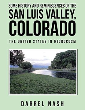portada Some History and Reminiscences of the san Luis Valley, Colorado: The United States in Microcosm (en Inglés)