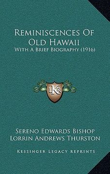 portada reminiscences of old hawaii: with a brief biography (1916) (in English)