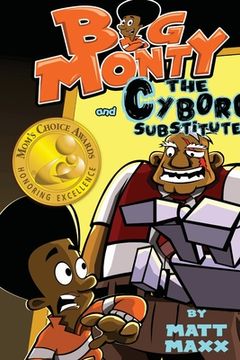 portada Big Monty and the Cyborg Substitute: 2 (en Inglés)