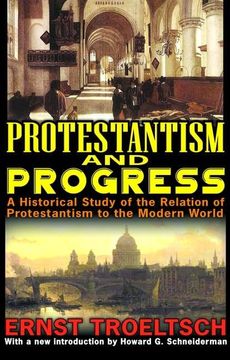 portada Protestantism and Progress: A Historical Study of the Relation of Protestantism to the Modern World (in English)