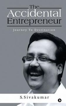 portada The Accidental Entrepreneur: Journey to Destination (en Inglés)