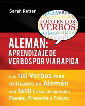 portada Aleman: Aprendizaje de Verbos por Via Rapida: Los 100 verbos más usados en alemán con 3600 frases de ejemplo: Pasado. Presente