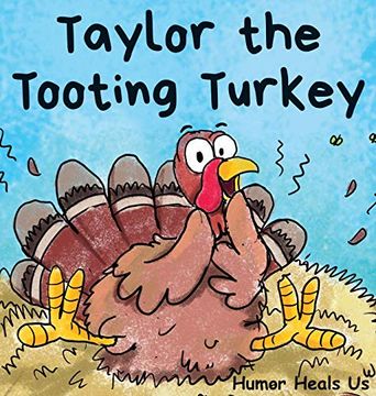 portada Taylor the Tooting Turkey: A Story About a Turkey who Toots (Farts) (1) (Farting Adventures) 