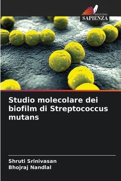 portada Studio molecolare dei biofilm di Streptococcus mutans (en Italiano)