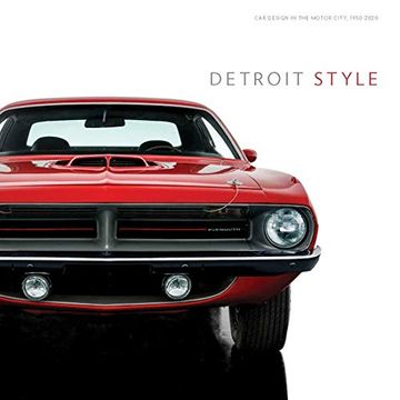 portada Detroit Style: Car Design in the Motor City, 1950-2020 (en Inglés)