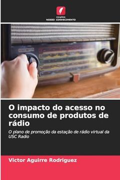 portada O Impacto do Acesso no Consumo de Produtos de Rádio (en Portugués)