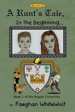 portada A Runt's Tale,: In the Beginning... (in English)