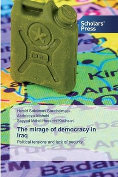 portada The mirage of democracy in Iraq (en Inglés)