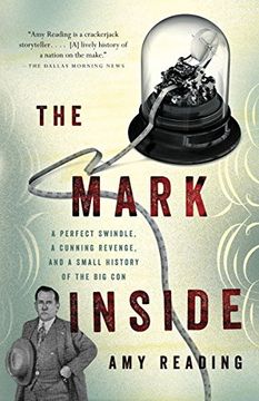 portada The Mark Inside: A Perfect Swindle, a Cunning Revenge, and a Small History of the big con (in English)