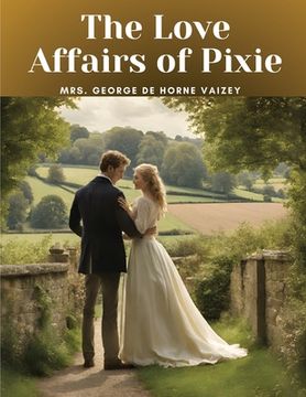 portada The Love Affairs of Pixie (in English)