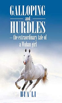 portada Galloping and Hurdles: -The Extraordinary Tale of a Wuhan Girl (in English)