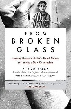 portada From Broken Glass: Finding Hope in Hitler's Death Camps to Inspire a new Generation (in English)