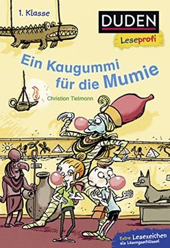 portada Duden Leseprofi? Ein Kaugummi für die Mumie, 1. Klasse (Duden Leseprofi 1. Klasse) (in German)