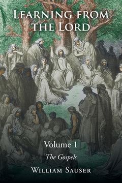 portada Learning from the Lord: The Gospels: Volume 1 (en Inglés)