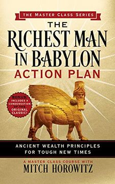 portada The Richest man in Babylon Action Plan (Master Class Series): Ancient Wealth Principles for Tough new Times