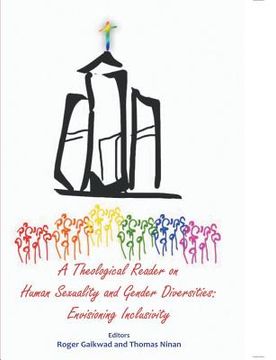 portada A Theological Reader on Human Sexuality and Gender Diversities: Envisioning Inclusivity