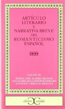 portada Artículo literario y narrativa breve del Romanticismo español . (CLASICOS CASTALIA. C