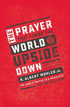 portada The Prayer That Turns the World Upside Down: The Lord's Prayer as a Manifesto for Revolution (en Inglés)