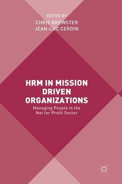 portada Hrm in Mission Driven Organizations: Managing People in the Not for Profit Sector