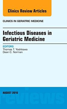 portada Infectious Diseases in Geriatric Medicine, an Issue of Clinics in Geriatric Medicine (Volume 32-3) (The Clinics: Internal Medicine, Volume 32-3) (en Inglés)