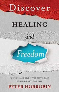 portada Discover Healing and Freedom: Knowing and Living the Truth That Sets you Free (en Inglés)