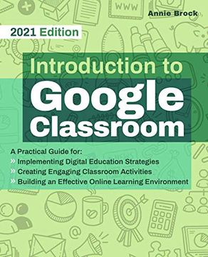 portada Introduction to Google Classroom: A Practical Guide for Implementing Digital Education Strategies, Creating Engaging Classroom Activities, and Buildin (en Inglés)