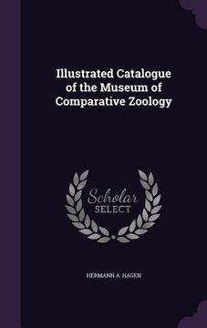 portada Illustrated Catalogue of the Museum of Comparative Zoology (en Inglés)