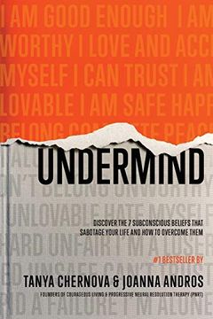 portada Undermind: Discover the 7 Subconscious Beliefs That Sabotage Your Life and how to Overcome Them (in English)