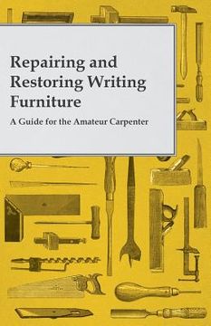portada Repairing and Restoring Writing Furniture - A Guide for the Amateur Carpenter (en Inglés)