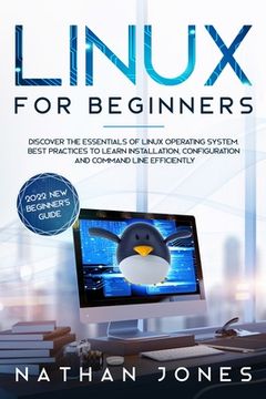 portada Linux for Beginners: Discover the Essentials of Linux Operating System. Best Practices to Learn Installation, Configuration and Command Line Efficiently 