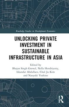 portada Unlocking Private Investment in Sustainable Infrastructure in Asia (Routledge Studies in Development Economics) (en Inglés)