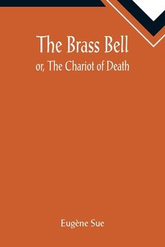 portada The Brass Bell; or, The Chariot of Death (in English)