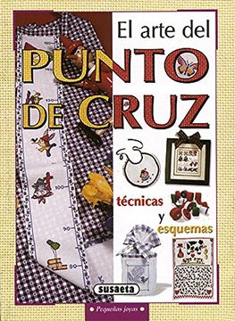 portada El Arte del Punto de Cruz: Tecnicas y Esquemas (in Spanish)