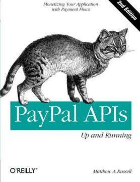 portada Paypal Apis: Up and Running: Monetizing Your Application With Payment Flows 