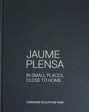 portada Jaume Plensa: In Small Places, Close to Home (en Inglés)