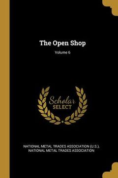 portada The Open Shop; Volume 6 (en Inglés)