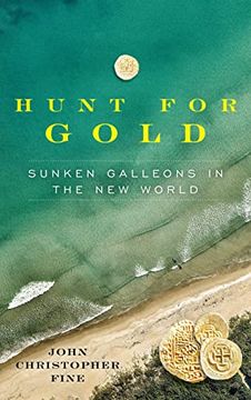 portada Hunt for Gold: Sunken Galleons in the new World (in English)