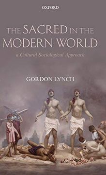 portada The Sacred in the Modern World: A Cultural Sociological Approach 