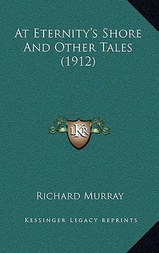 portada at eternity's shore and other tales (1912) (en Inglés)