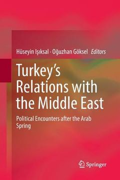 portada Turkey's Relations with the Middle East: Political Encounters After the Arab Spring 