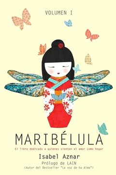 portada Maribélula: El Libro Dedicado a Quienes Sienten el Amor Como Hogar (in Spanish)