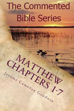 portada Matthew Chapters 1-7: Keep Doing This In Remembrance Of Me (en Inglés)
