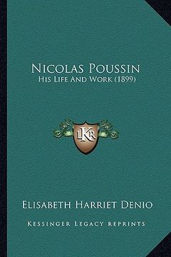 portada nicolas poussin: his life and work (1899)