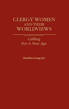 portada Clergywomen and Their Worldviews: Calling for a new age 