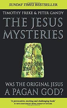 portada The Jesus Mysteries: Was the ‘Original Jesus’ a Pagan God? (in English)