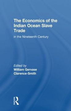 portada The Economics of the Indian Ocean Slave Trade in the Nineteenth Century