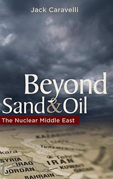 portada Beyond Sand and Oil: The Nuclear Middle East (Praeger Security International) (en Inglés)
