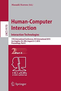 portada Human-Computer Interaction: Interaction Technologies: 17Th International Conference, hci International 2015, los Angeles, ca, Usa, August 2-7, 2015,. Applications, Incl. Internet (in English)